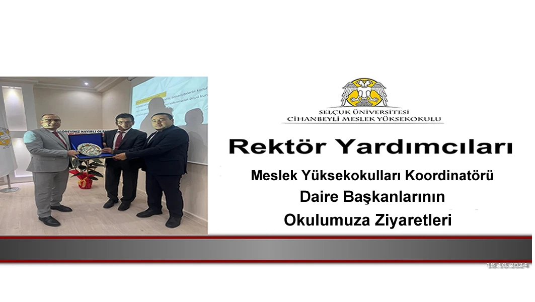 Rektör Yardımcılarımız , Meslek Yüksekokulları Koordinatörümüz ve Daire Başkanlarının Meslek Yüksekokulumuza Ziyaretleri