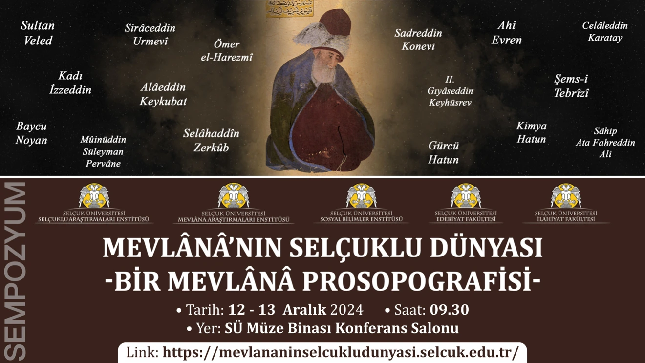 Uluslararası Mevlana'nın Selçuklu Dünyası-Bir Mevlana Prosopografisi-Sempozyumu